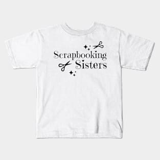 Scrapbooking Sisters Kids T-Shirt